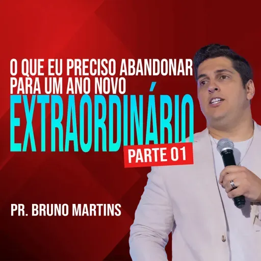 #127 - O que eu preciso abandonar para um ano novo extraordinário - Parte 1