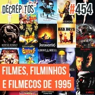 Decrépitos 454 - Filmes, Filminhos e Filmecos de 1995