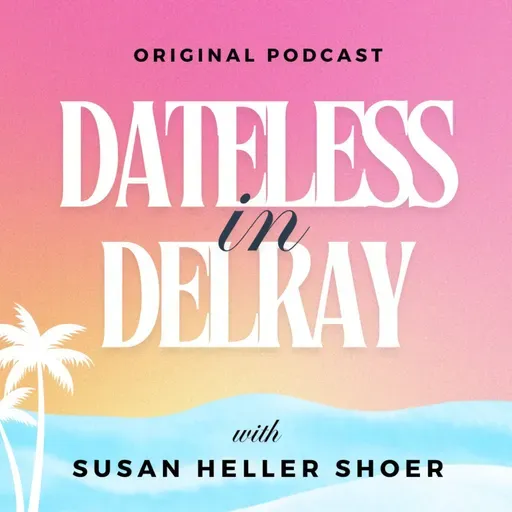 Ep. 51 - Fewer Dates That Suck: Dating, Mindset & Laughing Through the Chaos with Deborah Mallow