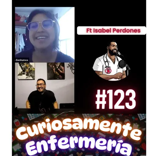 123 | Curiosamente Enfermería Ft Isabel Perdones 