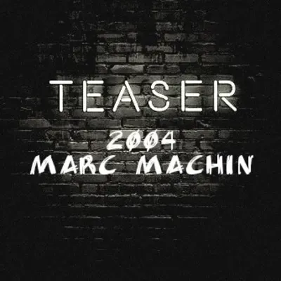 Teaser - Marc Machin 