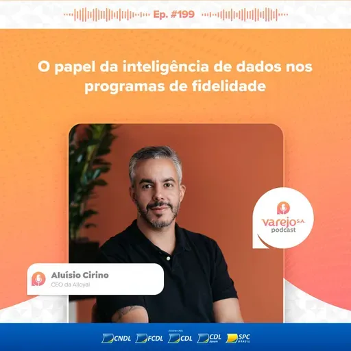 O papel da inteligência de dados nos programas de fidelidade | Aluísio Cirino, CEO da Alloyal | #199