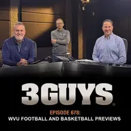 3 Guys Before The Game -  WVU Football and Basketball Previews (Episode 678)