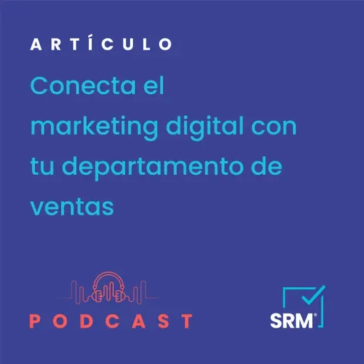 Conecta el marketing digital con tu departamento de ventas