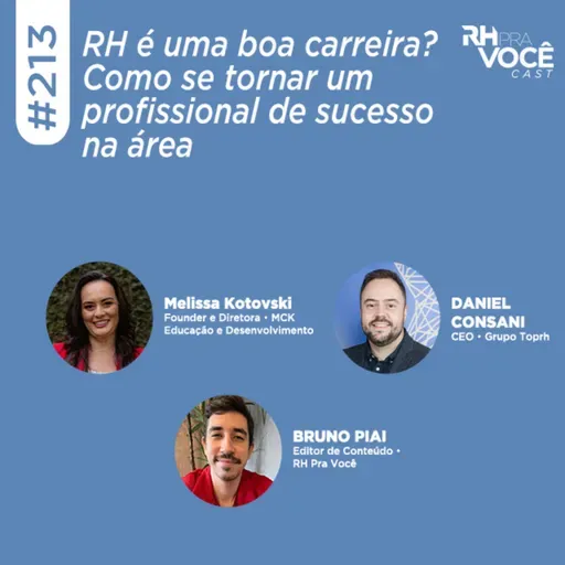 #213 - RH é uma boa carreira? Como se tornar um profissional de sucesso na área