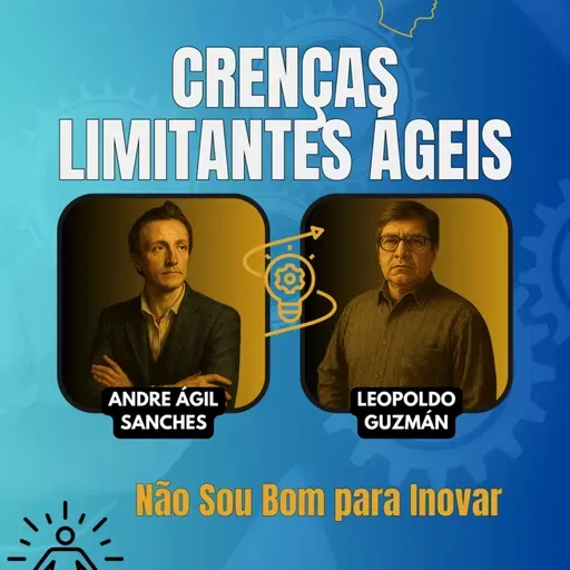 #JornadaÁgil EP1518 Crenças Limitantes Ágeis: Não Sou Bom para Inovar DOM 06.04.25 07h31