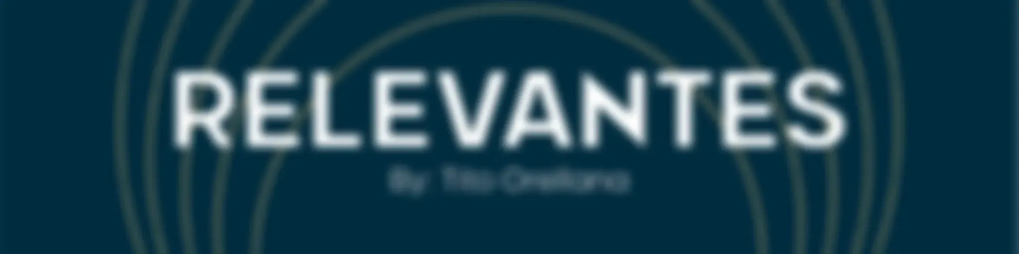 "RELEVANTES" By Tito Orellana