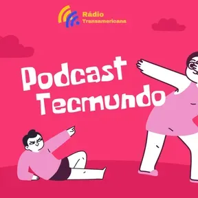 Podcast Tecmundo