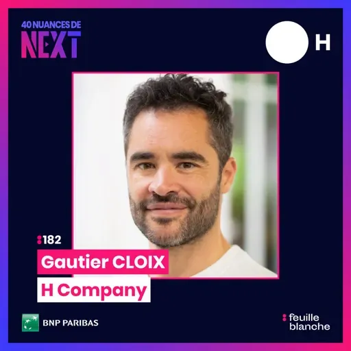 :182 Convoitée par les GAFAM, la pépite de l’IA Agentique H company dévoile sa nouvelle recette