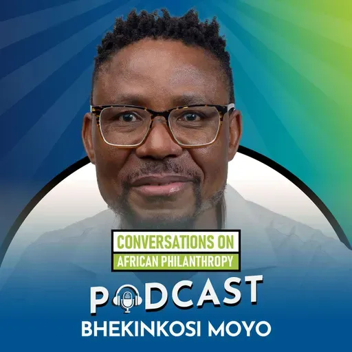 Prof Bheki Moyo | Ep. 143 | 6APC Series #14 | African Grantmaking Network | Women in Philanthropy