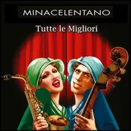 MinaCelentano - LP Tutte le Migliori