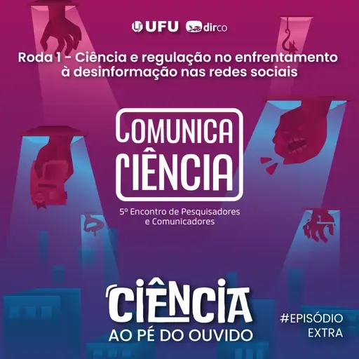 #EXTRA - Ciência e regulação no enfrentamento à desinformação nas redes sociais