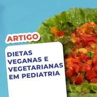 EP132 - Dietas veganas e vegetarianas em pediatria - Artigo