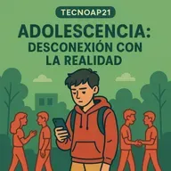 Adolescencia: desconexión con la realidad