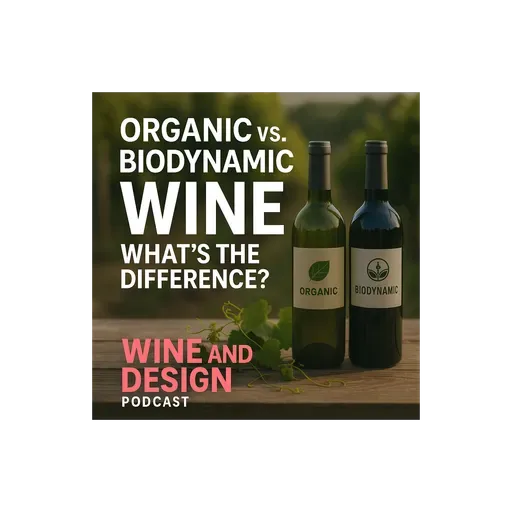 Organic vs. Biodynamic Wine: What’s the Difference?