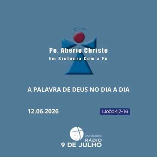 EM SINTONIA COM A FÉ - A PALAVRA DE DEUS NO DIA A DIA - 12.06.2026