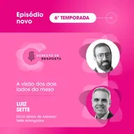 EP #123: Luiz Sette, a visão dos dois lados da mesa.