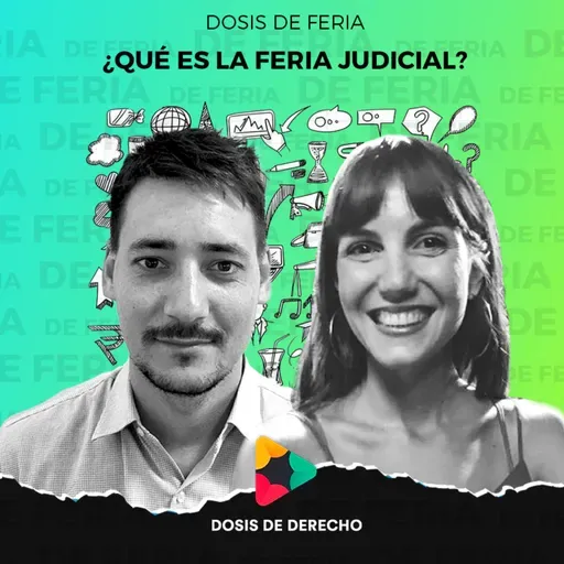 Dosis de feria 2022 - ¿Qué es la feria judicial?