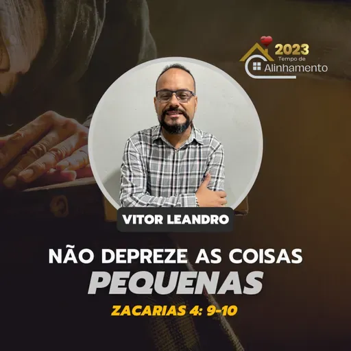 Não despreze as coisas pequenas