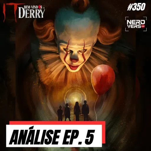 IT: BEM-VINDOS A DERRY - EP. 5 - A CAIXA de Halloran EXPLICADA - Pennywise Chegou!! #350