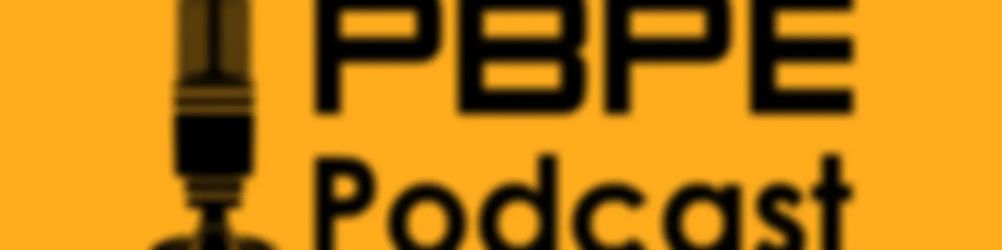 PBPE Podcast ®