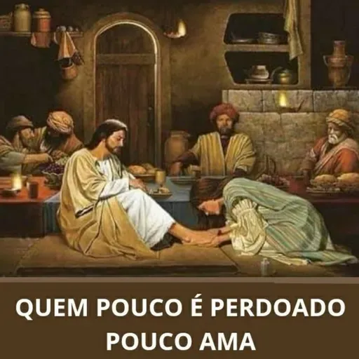 #592 Quem pouco é perdoado pouco ama.