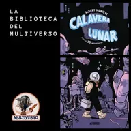 La Biblioteca del Multiverso: Calavera Lunar