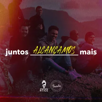 JUNTOS alcançamos MAIS
