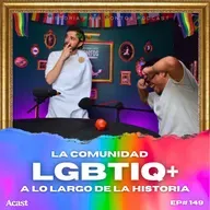 La Comunidad LGBTIQ+ a lo largo de la historia - 🏳️‍🌈 Historia para tontos Pridecast - Ep#149