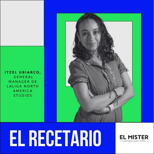 El Recetario 116: La estrategia de contenido de valor de LaLiga North America