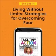 Living Without Limits: Strategies for Overcoming Fear