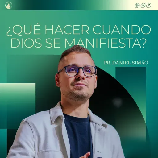 ¿QUÉ HACER CUANDO DIOS SE MANIFIESTA? - Pr. Daniel Simão