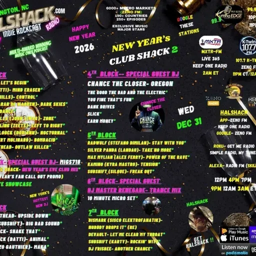 Episode 292: Halshack Special (NEW YEAR's EVE CLUB SHACK 2) Dec 31, 2025-- MXTR FM--KERB-KTWINS--ZENO--KEEP ONE RADIO--New Years Holiday Club Shack 2-hour Super Party- Find the playlist on Halshack com