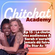 La chute des audiences & Sarah n'aurait jamais dû faire la Star Ac ?? • [React 1ère demi-finale • Chitchat Academy]