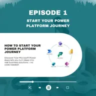 Episode 1: How to start your power platform journey