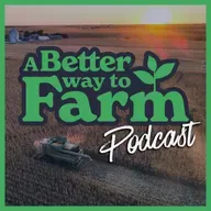 349: How A 6th Generation Farmer Created Off-Farm Income