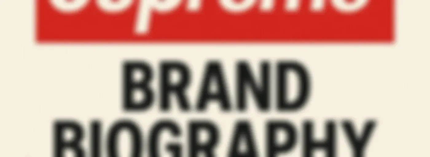 Supreme  - Brand Biography