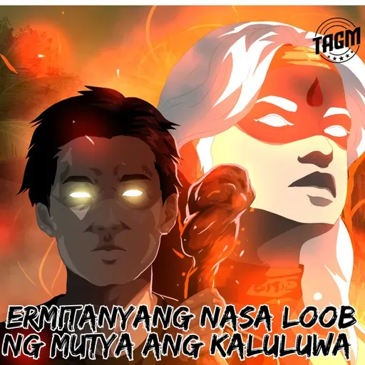 Episode 230 : Ermitanyang Nasa Loob Ng Mutya Ang Kaluluwa