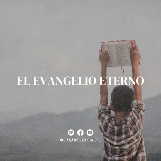 El Evangelio eterno - Casa de Gracia