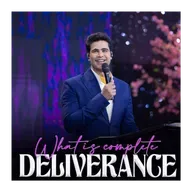 What is complete deliverance