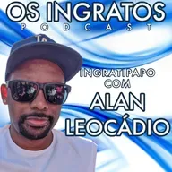 T2EP36 - INGTATIPAPO COM ALAN LEOCÁDIO