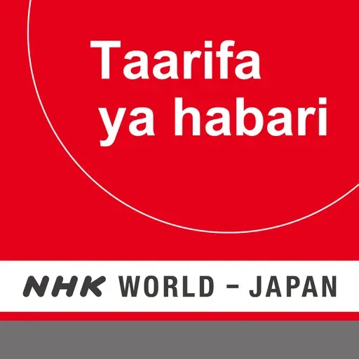 NHK WORLD RADIO JAPAN - Swahili News at 15:30 (JST), May 12