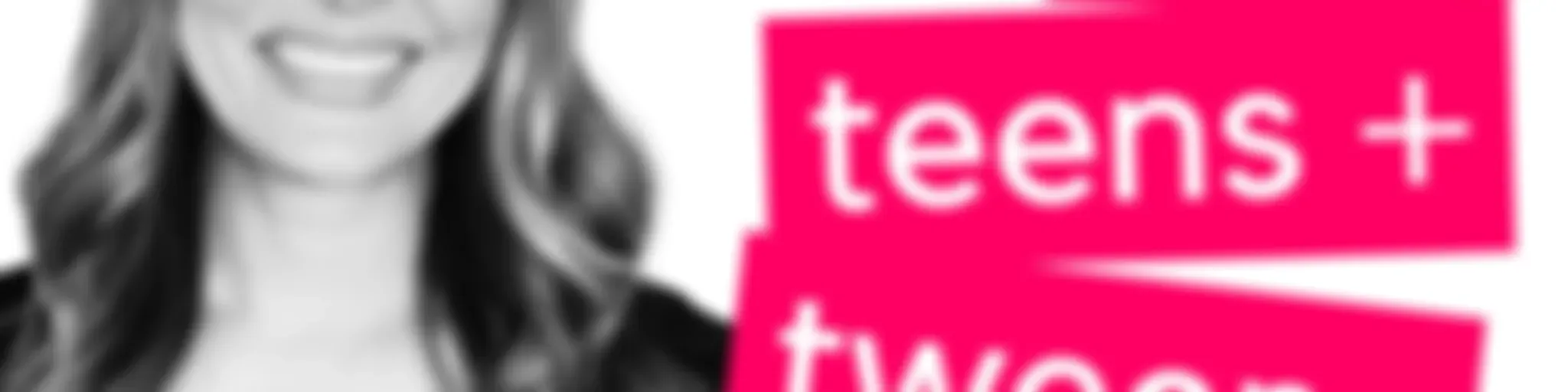 10 for Teens + Tweens