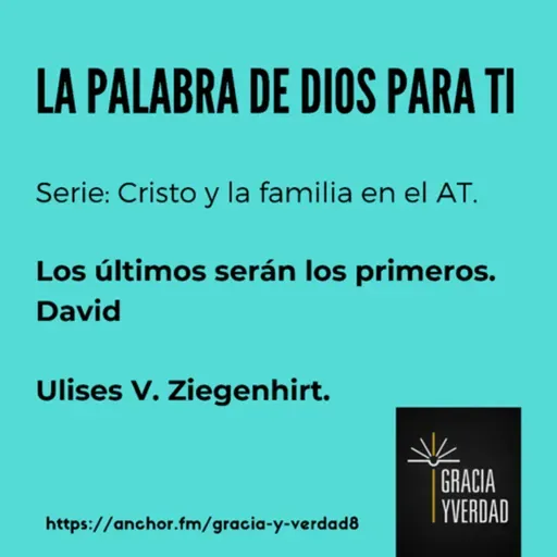 Los últimos serán los primeros. David.