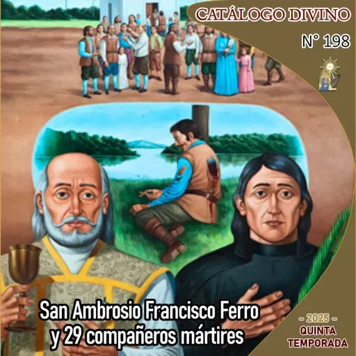 198| San Ambrosio Francisco Ferro y 29 compañeros mártires de Brasil - 3 de octubre - Catálogo Divino - Quinta temporada (2025)