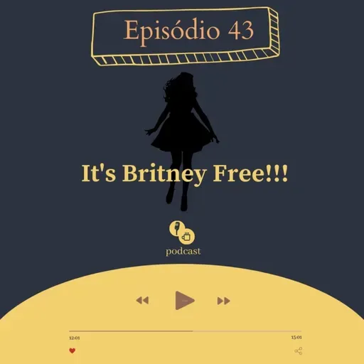 43 - It's Britney Free!!!