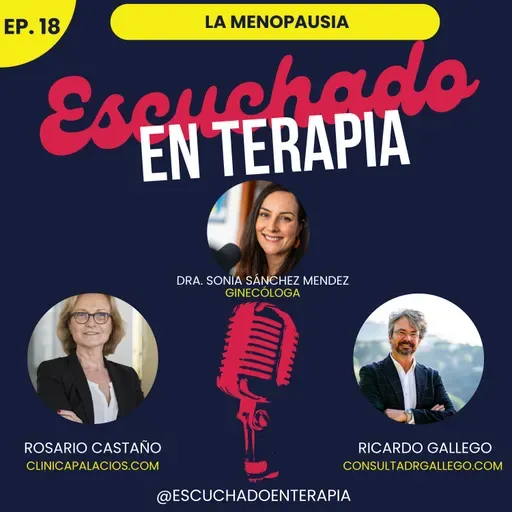 Ep. 18 LA MENOPAUSIA