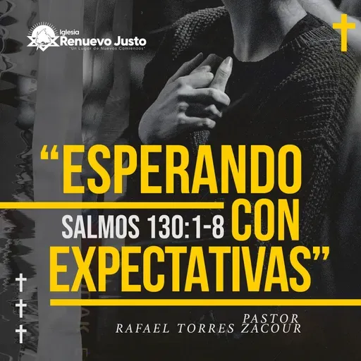 Rafael Torres Zacour - "Esperando con Expectativas" - Agosto/27/2023