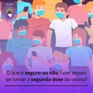 O que é seguro ou não fazer depois de tomar a segunda dose da vacina?
