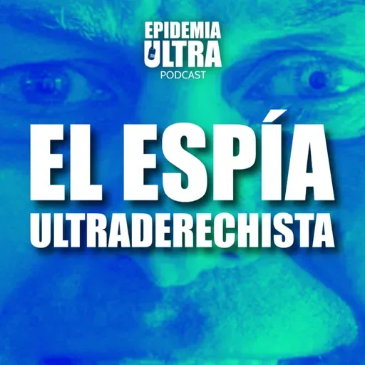 El espía ultraderechista